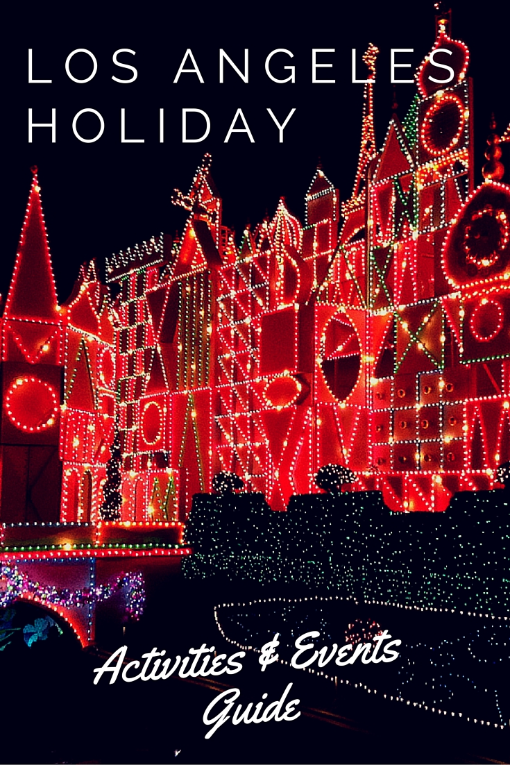 A comprehensive guide to Los Angeles holiday activities & events from Nov to Jan.