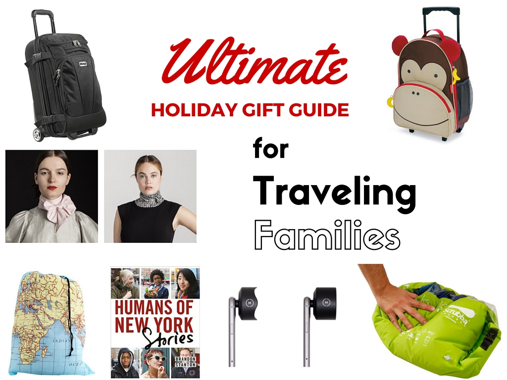 Ultimate Holiday Gift Guide for Traveling Families
