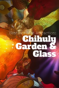 One of Seattle's best attractions is the Chihuly Garden & Glass exhibit located at the base of the Space Needle. Don't miss it! 