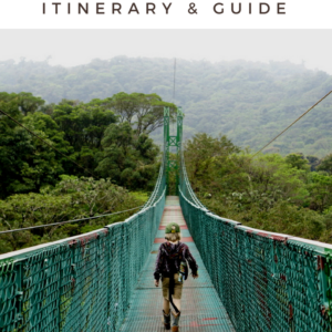Itinerary and guide for Monteverde, Costa Rica