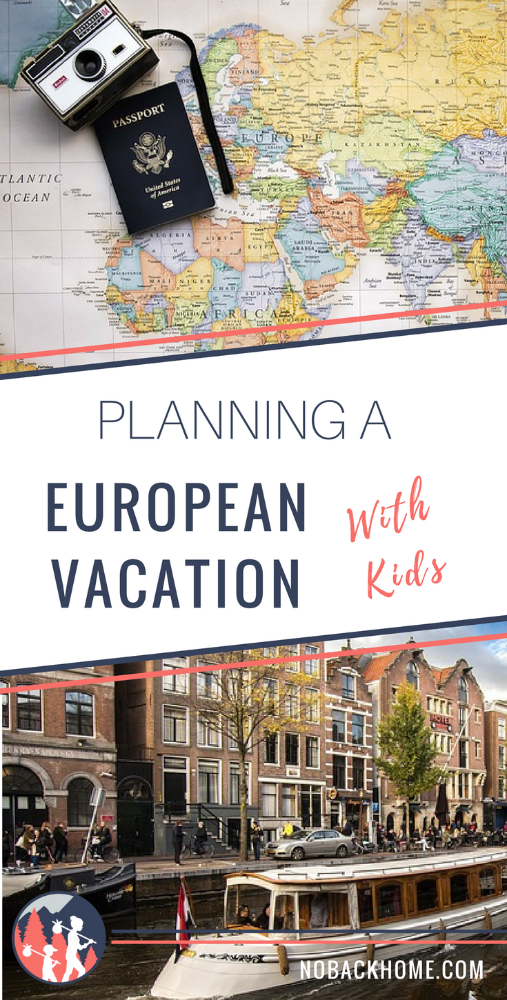 Tips on planning the perfect European family vacation